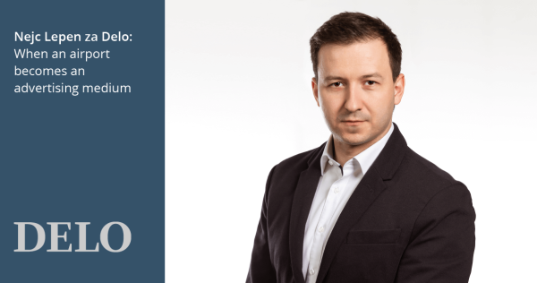 Nejc Lepen for Delo: When an airport becomes an advertising medium - iPROM - News