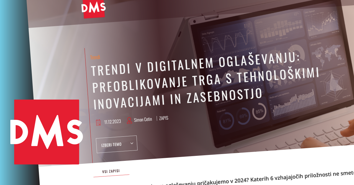 Simon Cetin za DMS: Trendi v digitalnem oglaševanju - Preoblikovanje trga s tehnološkimi inovacijami in zasebnostjo - iPROM - Mnenja strokovnjakov - Simon Cetin