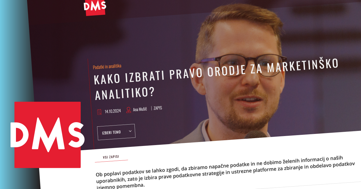 Anže Hribar na DMS Taktiku: Kako izbrati pravo orodje za marketinško analitiko? – iPROM – Mnenja strokovnjakov – Anže Hribar