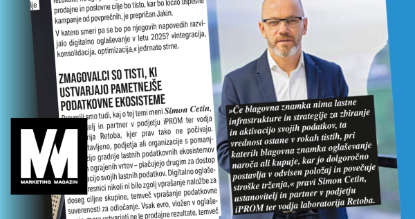 Simon Cetin za Marketing magazin: Zmagovalci so tisti, ki ustvarjajo pametnejše podatkovne ekosisteme - iPROM - Mnenje strokovnjakov - Simon Cetin